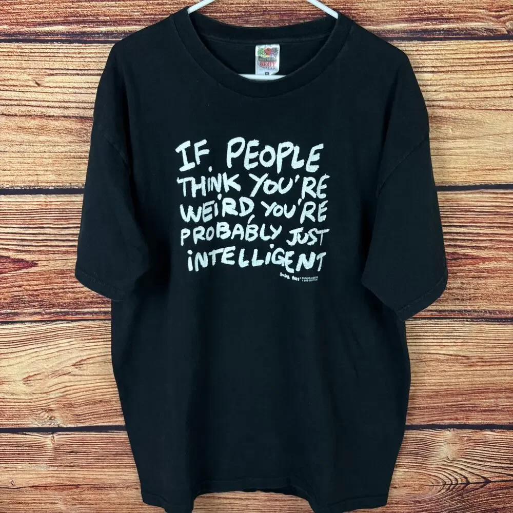 Vintage 1990s If You're Weird, You're Probably Just Intelligent T-shirt
